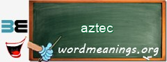 WordMeaning blackboard for aztec